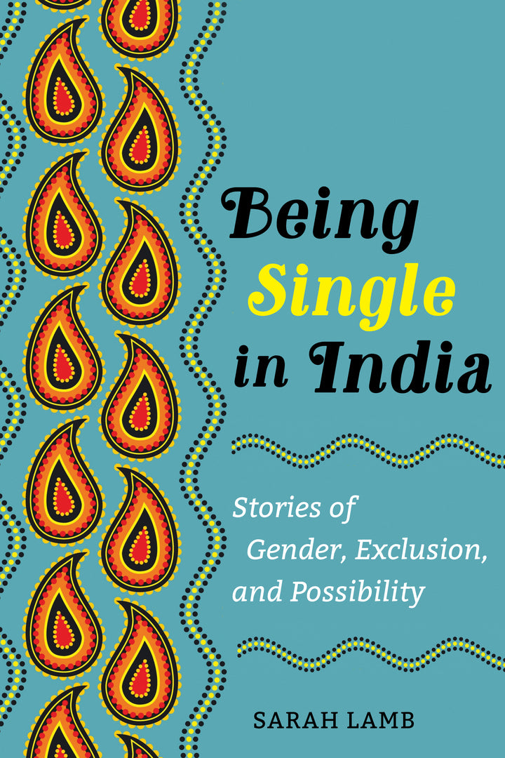 Cover image for Being Single in India ISBN 9780520389427